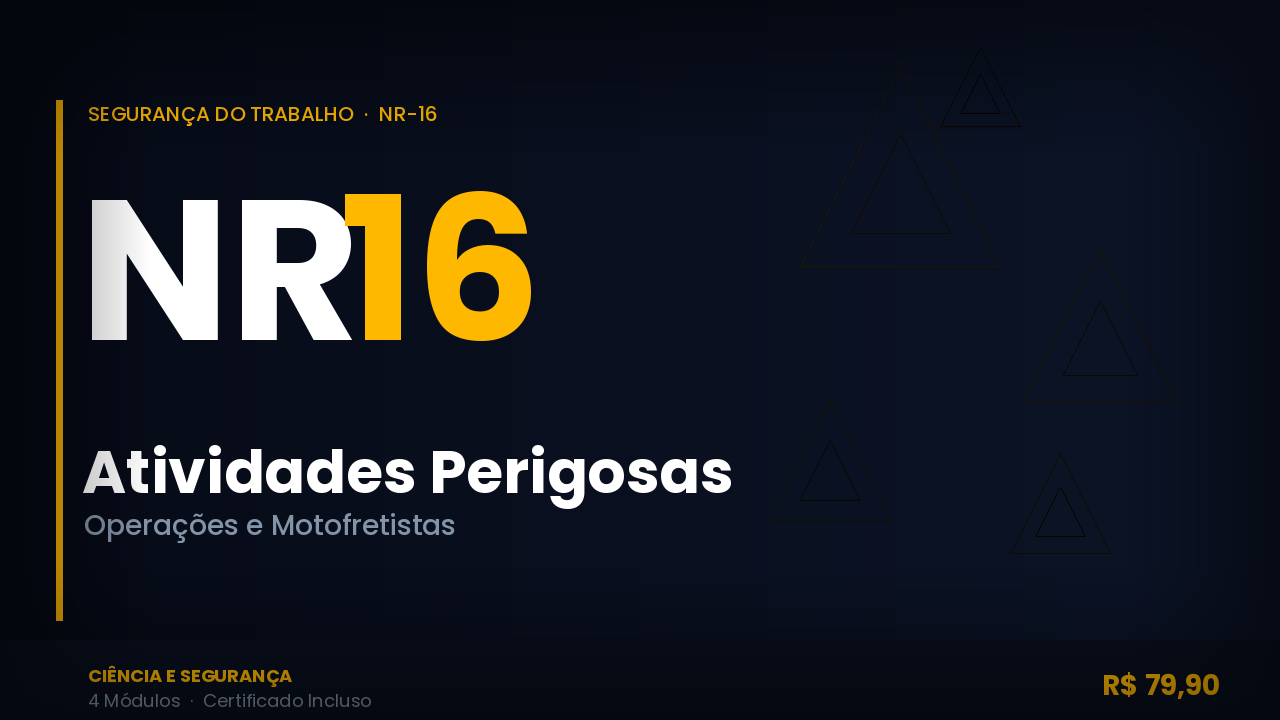 Capa do curso NR-16 — Atividades e Operações Perigosas (Periculosidade)